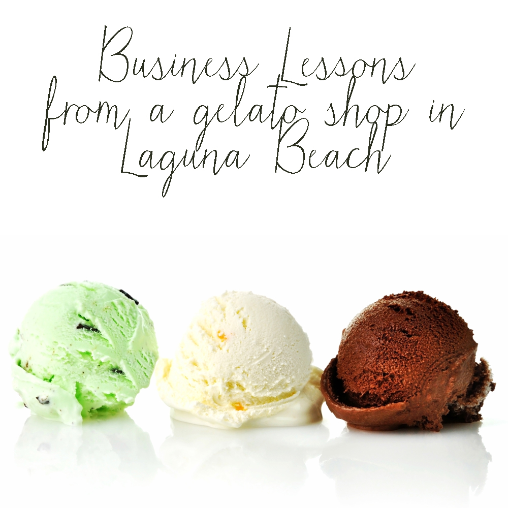 business lessons from a gelato shop in laguna beach