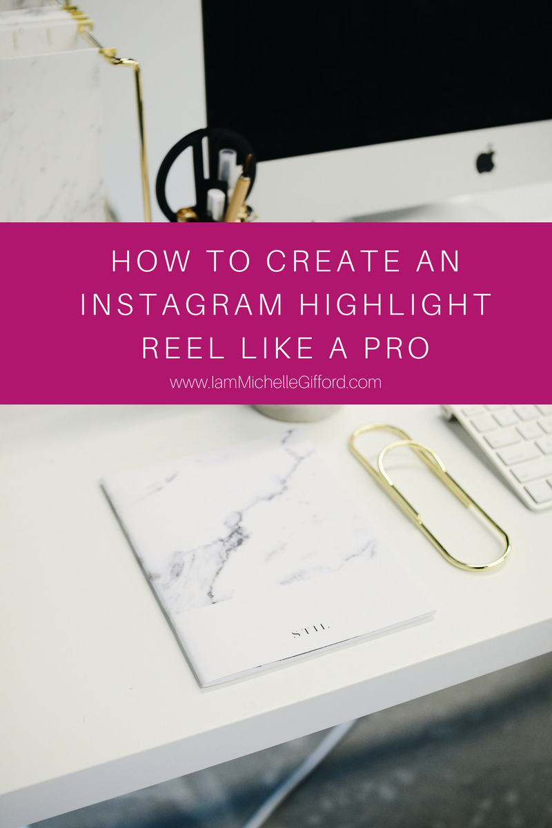How to create Instagram Highlights that look professional, Instagram highlights graphics with www.IamMichelleGifford.com