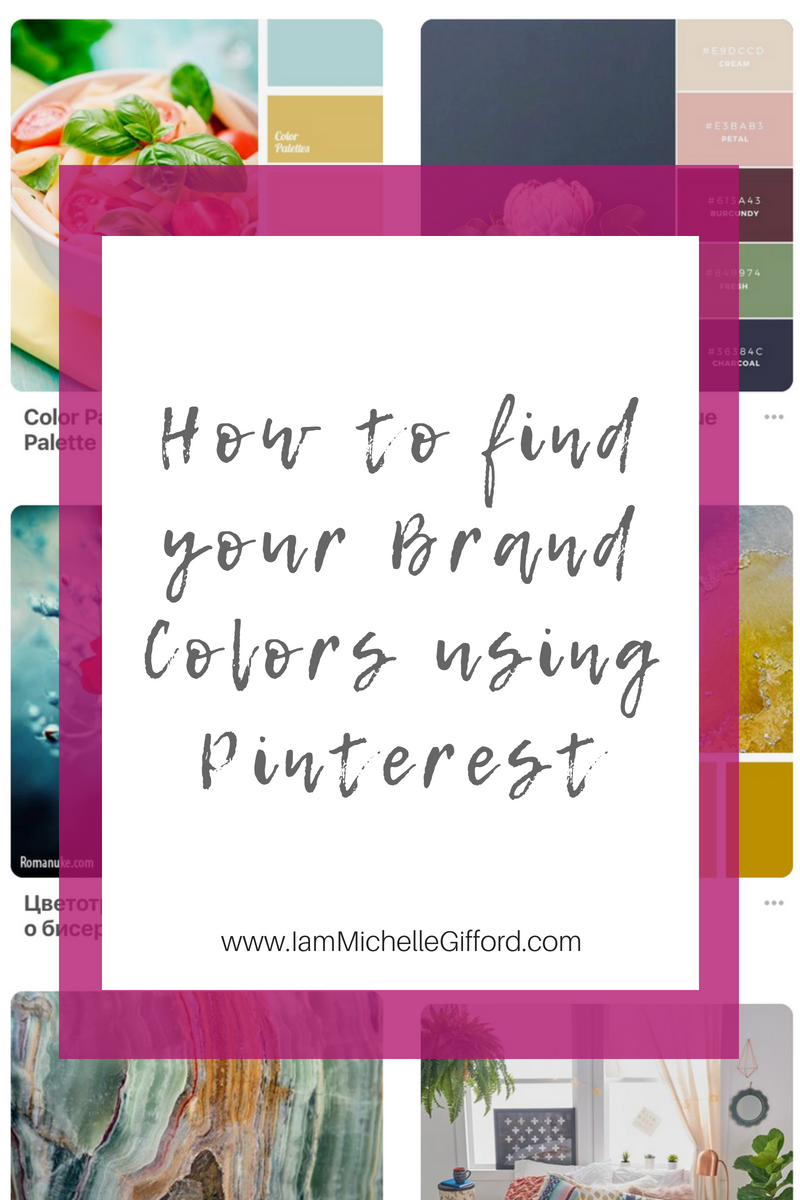 5 steps to creating your visual brand how to decide which colors to use in your brand with www.IamMichelleGifford.com