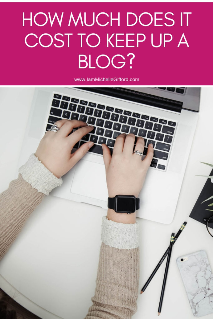 How much does it cost to up keep a blog? www.iammichellegifford.com
