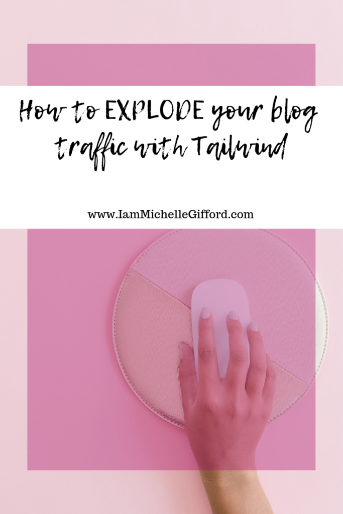 what is tailwind and how to use it How to use Tailwind for Pinterest with www.IamMichelleGifford.com