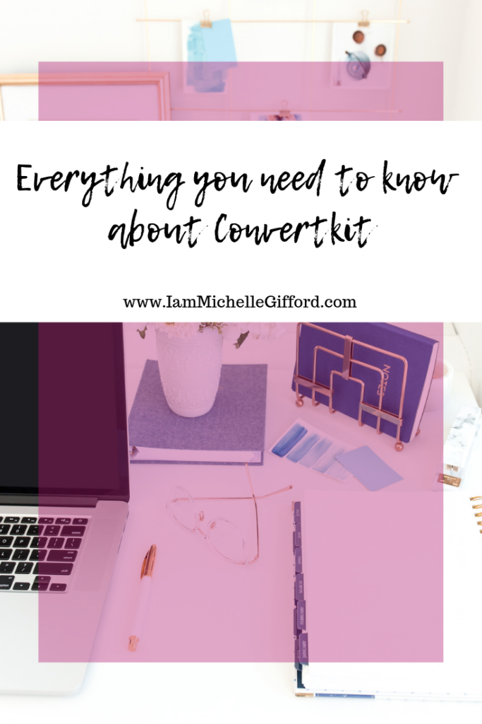 Everything you need to know about convertkit Convertkit features I love with www.iammichellegifford.com