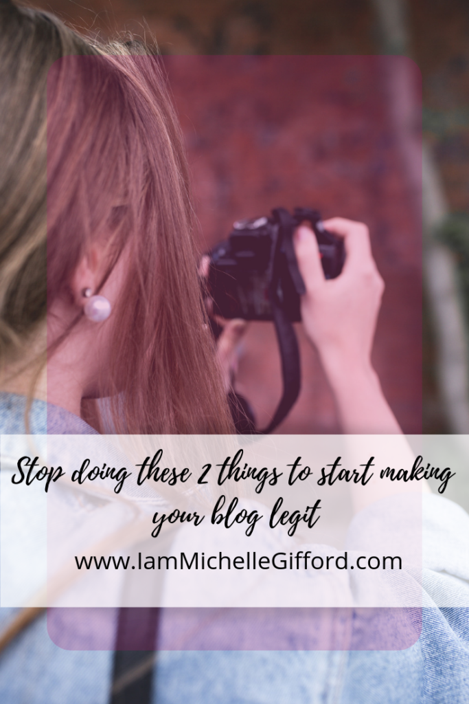 7 ways to start taking your blog seriously and 2 ways that don't work www.iammichellegifford.com stop doing these 2 things to start making your blog legit