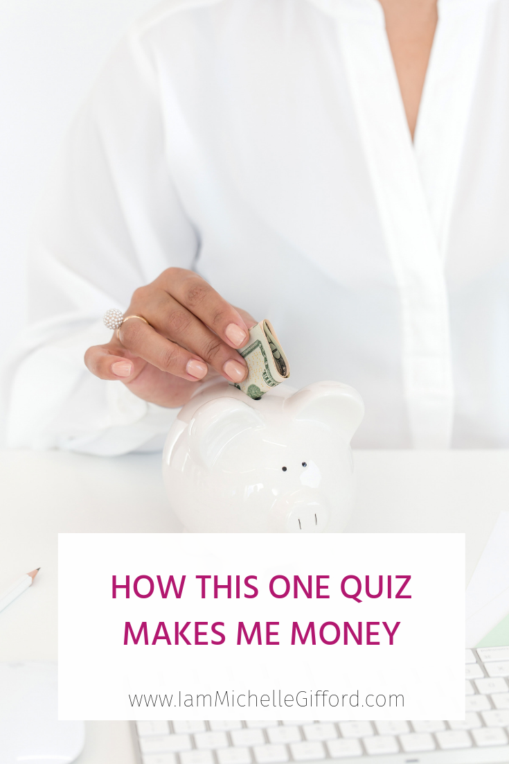 How to use quizzes to boost your email list How this one quiz makes me money Michelle Gifford podcast episode 23 from www.IamMichelleGifford.com