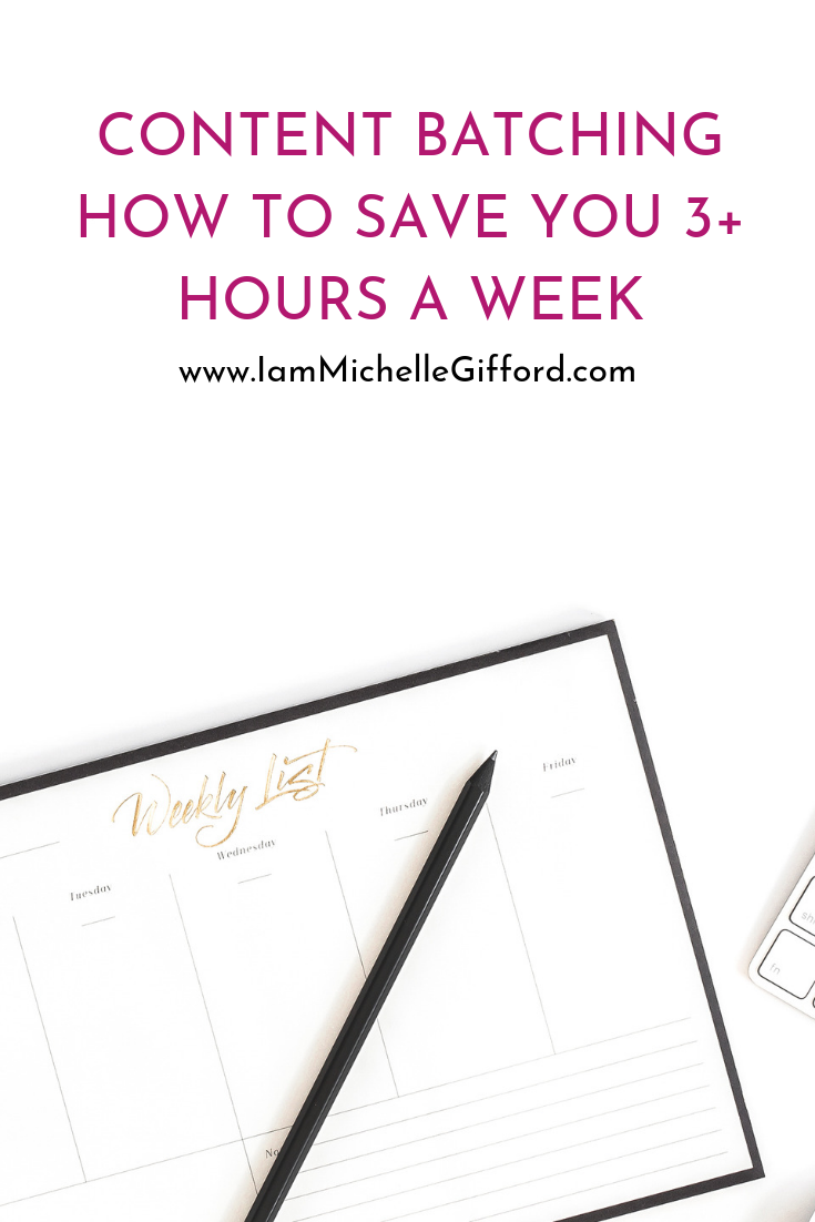 How to batch your blog content how to save you 3 hours a week with www.IamMichelleGifford.com