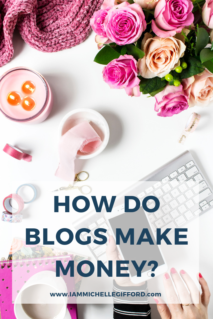 How to Start a Blog and Make Money - Yes, you can make money by starting a blog in 2019! I will share awesome options that help my clients and myself make money blogging, even after just 3 months with no experience! Check out IamMichelleGifford.com #mompreneur #bossbabes #blogging