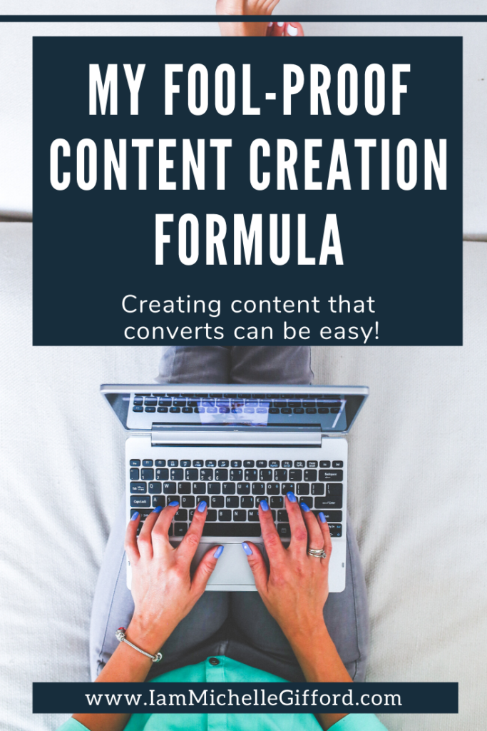 Content creation formula-- creating content that converts can be easy! www.IamMichelleGifford.com