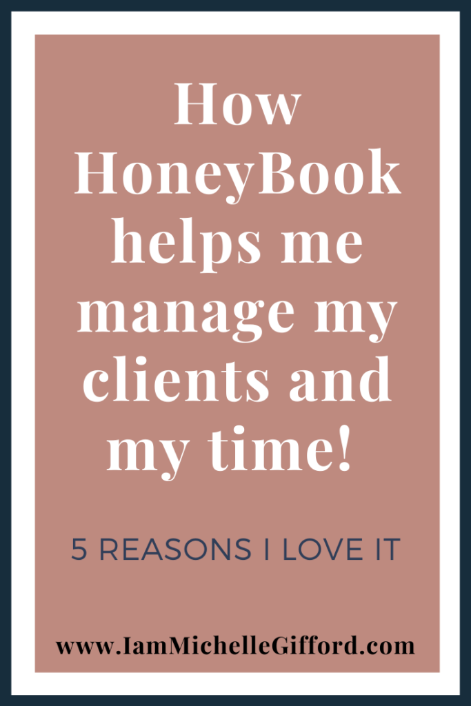 How HoneyBook helps me manage my clients and my time! www.IamMichelleGifford.com