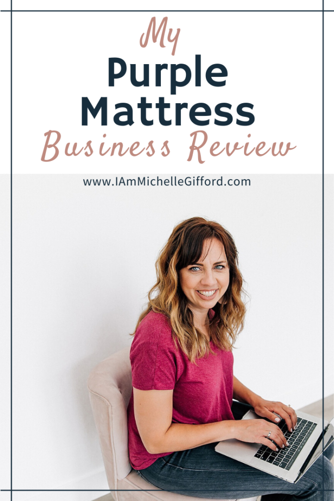 My Purple Mattress business review. Why I love their business model and my new mattress. www.IamMichelleGifford.com