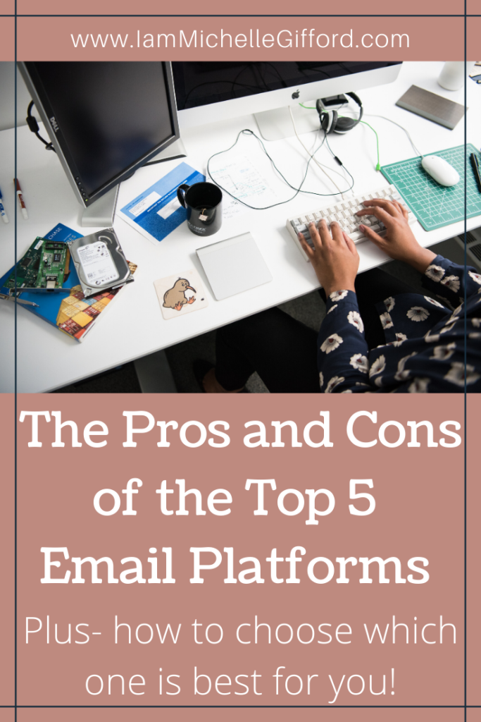 The pros and cons of the top 5 email platforms. www.IamMichelleGifford.com
