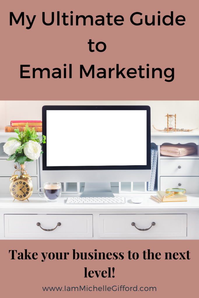 My ultimate guide to email marketing. www.IamMichelleGifford.com