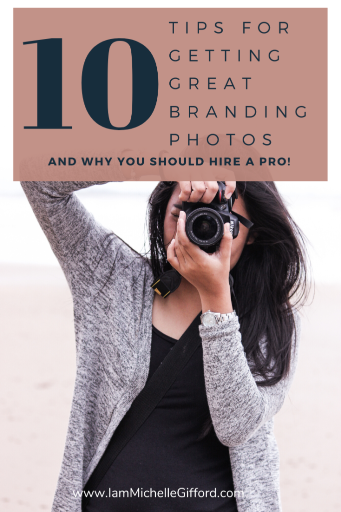 10 tips for getting great branding photos. www.IamMichelleGifford.com
