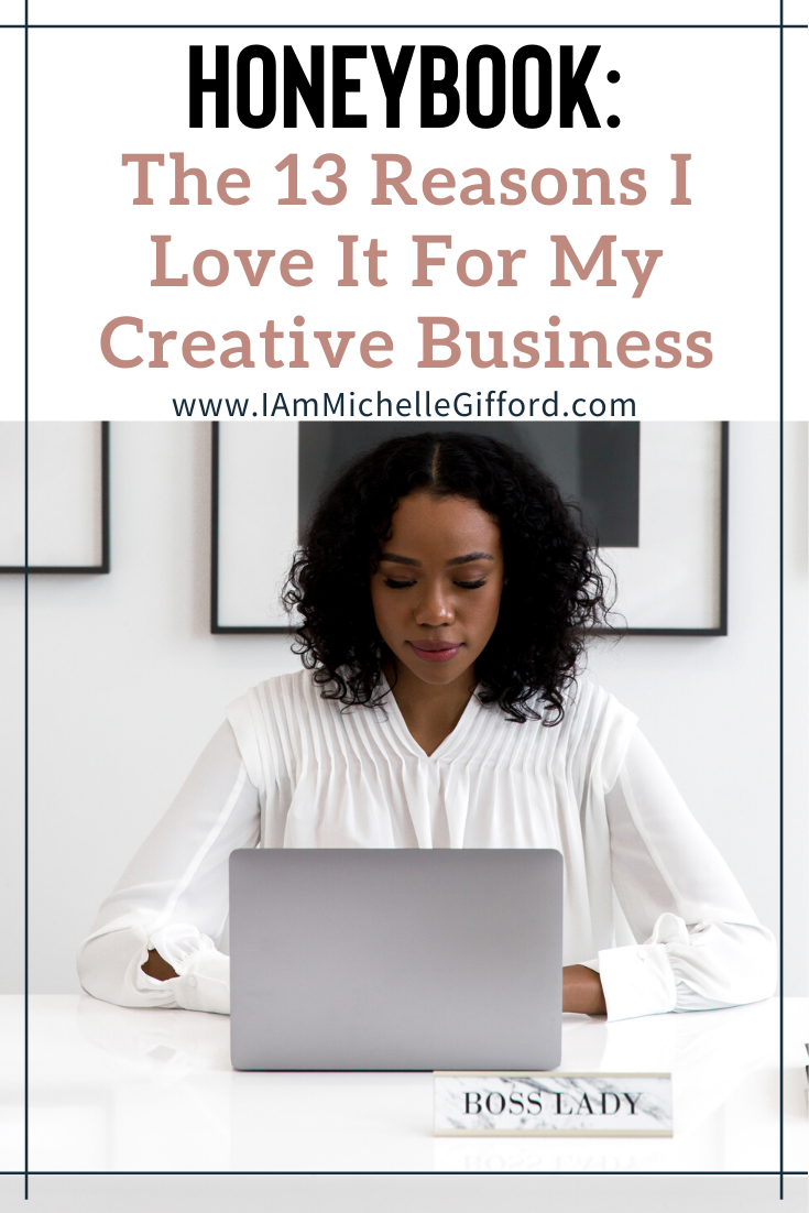 HoneyBook: The 13 Irresistible Reasons I Love it for My Creative Business. www.IamMichelleGifford.com