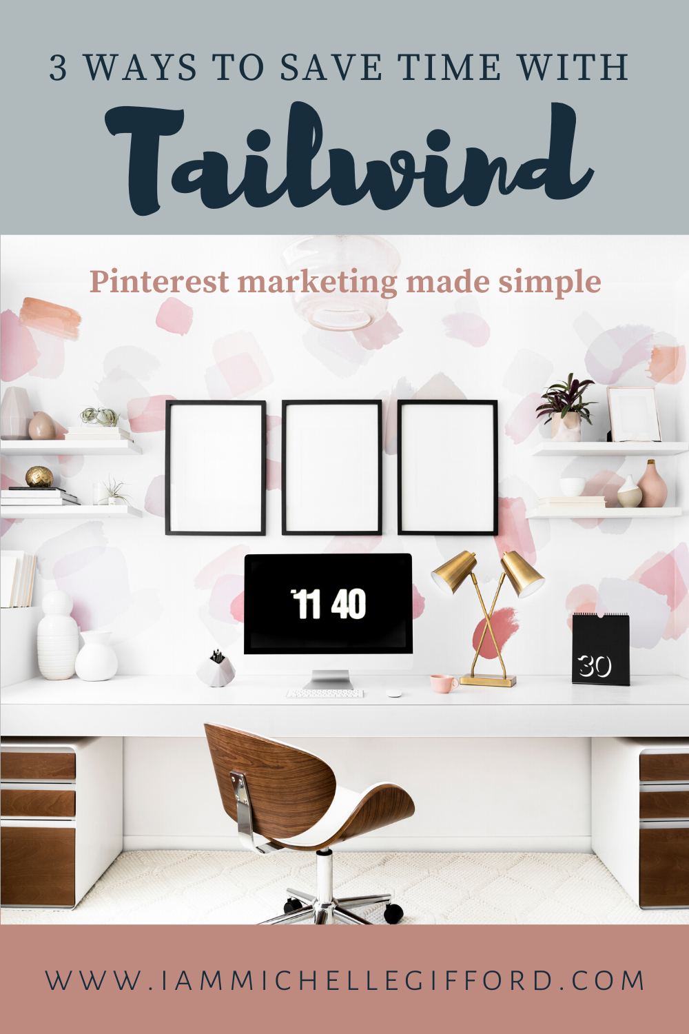 3 Ways Tailwind Saves Me Time Pinterest Marketing Made Simple www.iammichellegifford.com