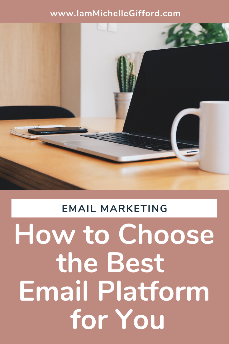 How to choose the best email platform for your business. www.IamMichelleGifford.com