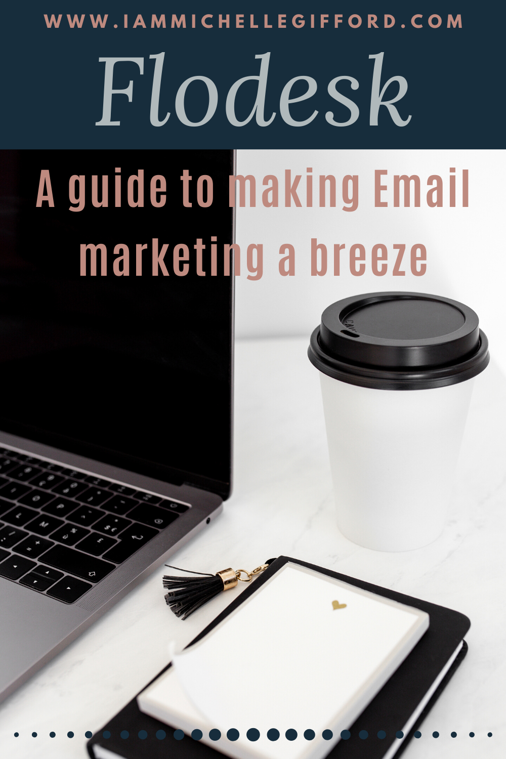How to Set Up Your First Flodesk Welcome Email A Guide to Making Email Marketing a Breeze www.iammichellegifford.com