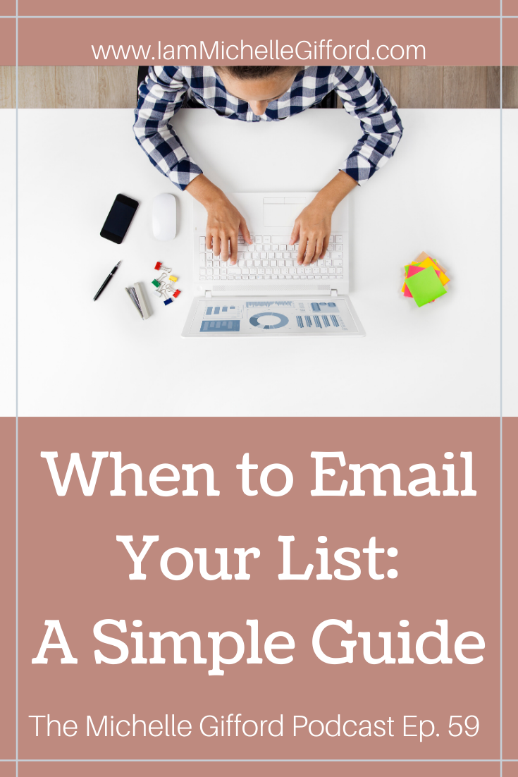 When to email your list: a simple guide. www.IamMichelleGifford.com