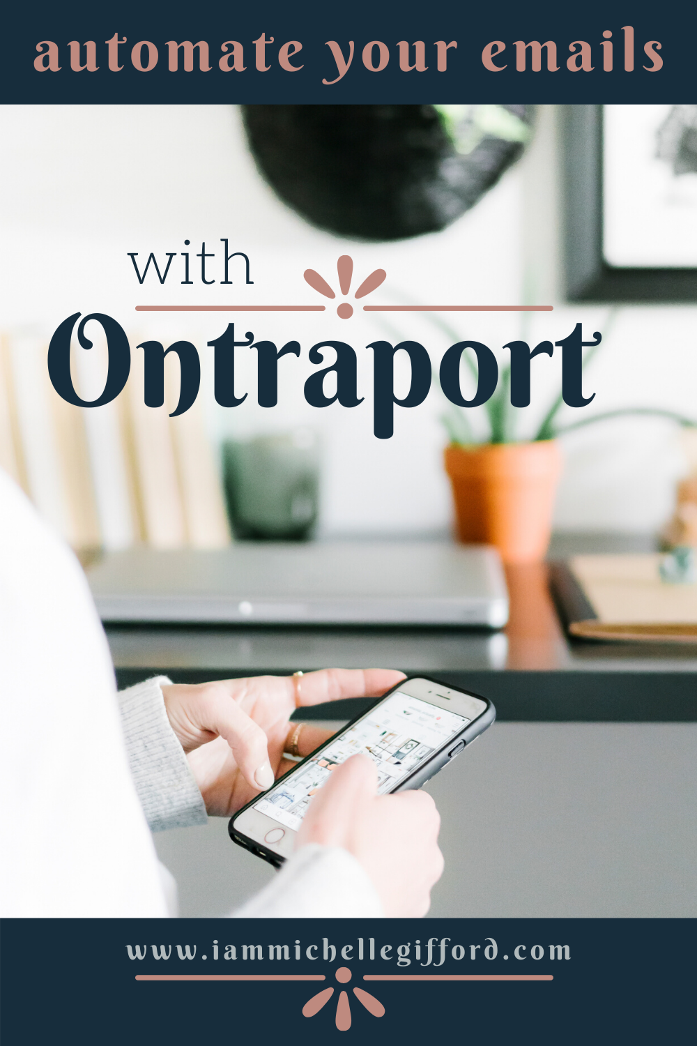 Using Ontraport to Automate my Email Marketing- Automate your emails www.iammichellegifford.com