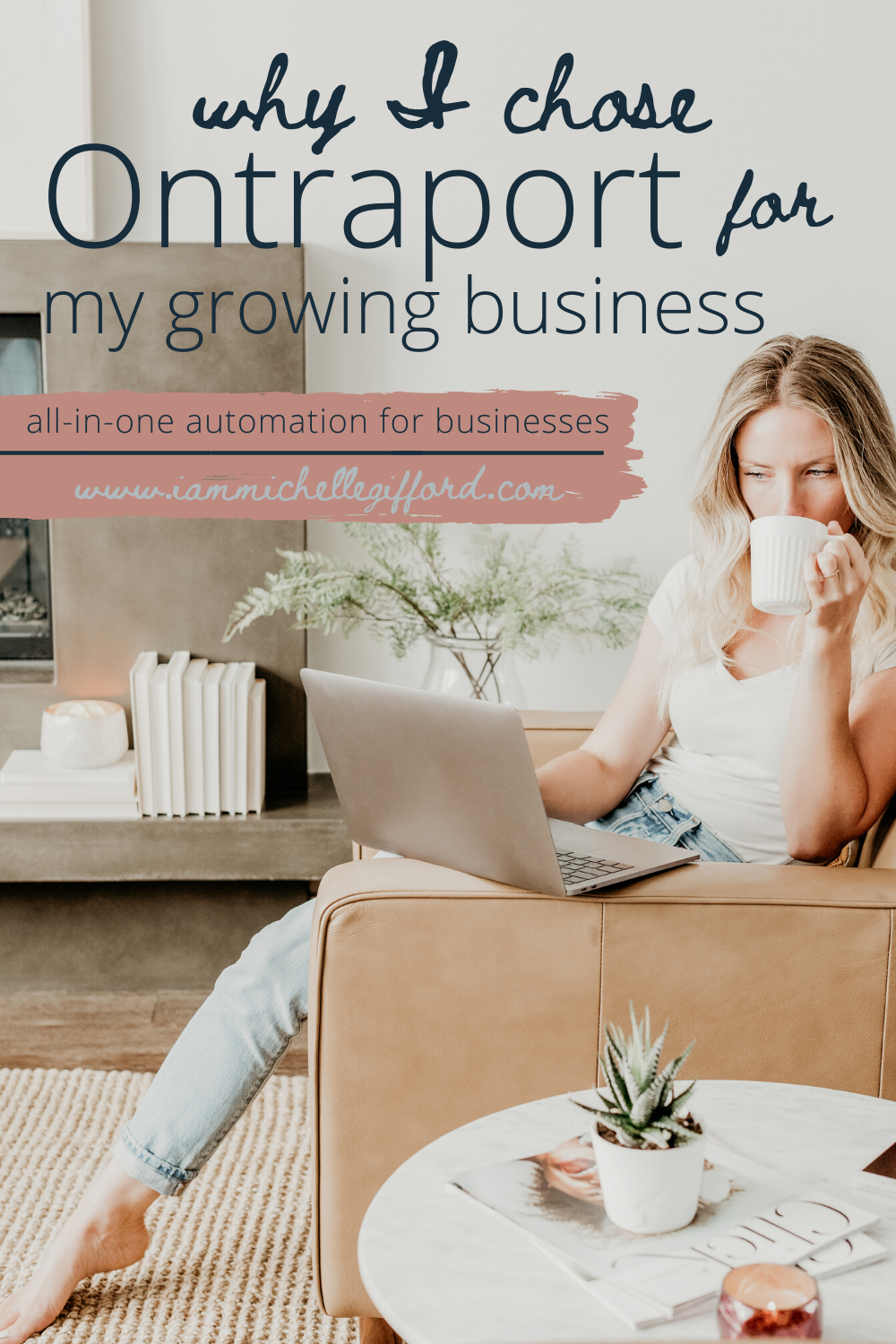 Why I chose Ontraport for my growing business- all-in-one automation www.iammichellegifford.com