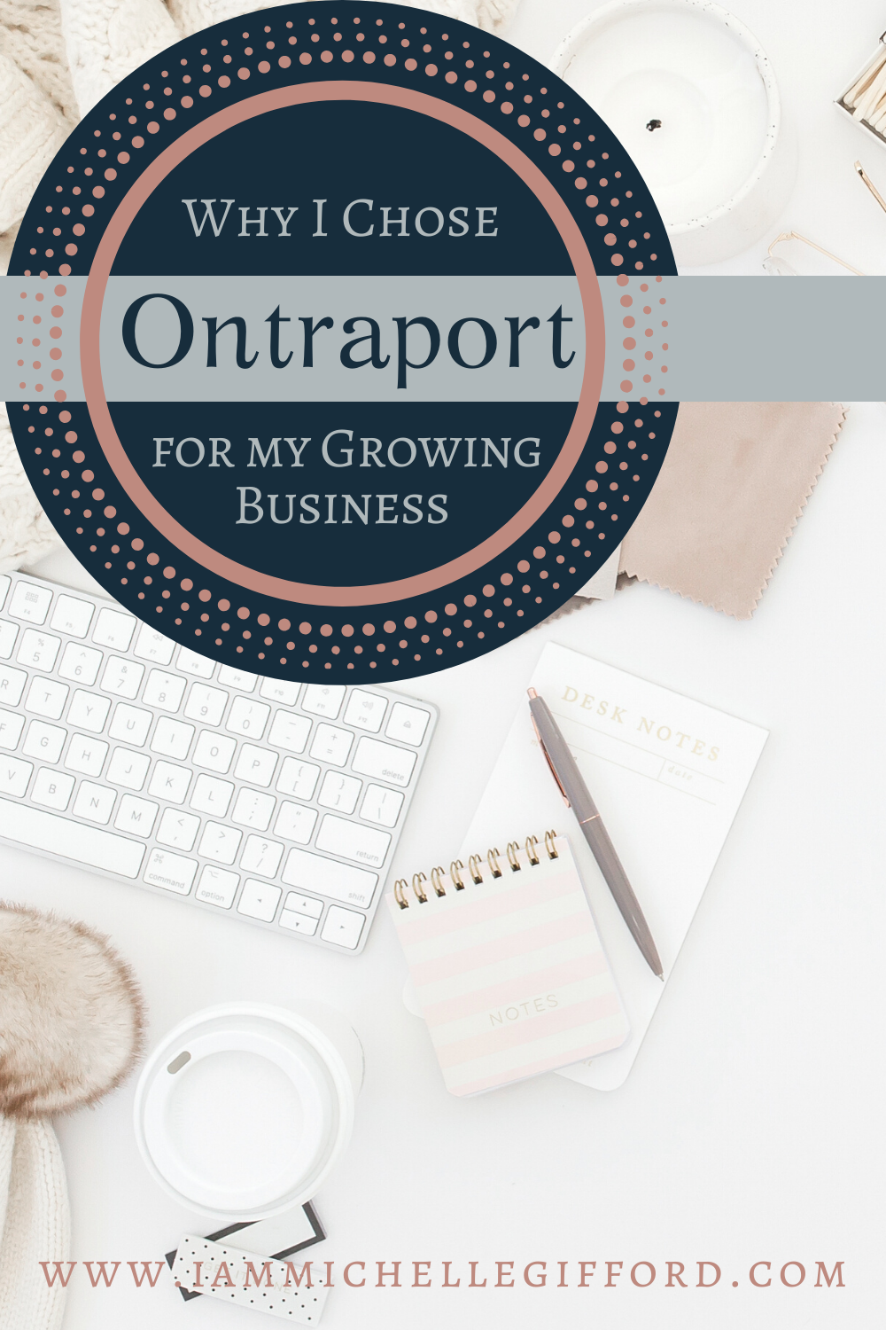Why I chose Ontrport for my growing business- creative business solutions www.iammichellegifford.com