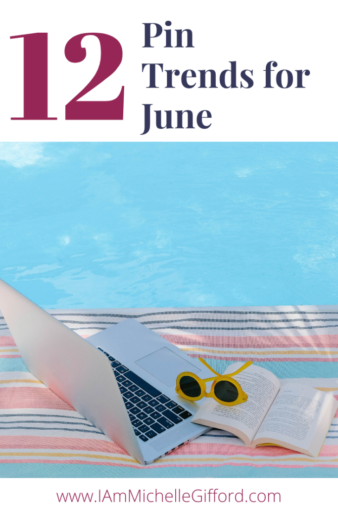 12 pin trends for June. Plus what to post about. www.IamMichelleGifford.com