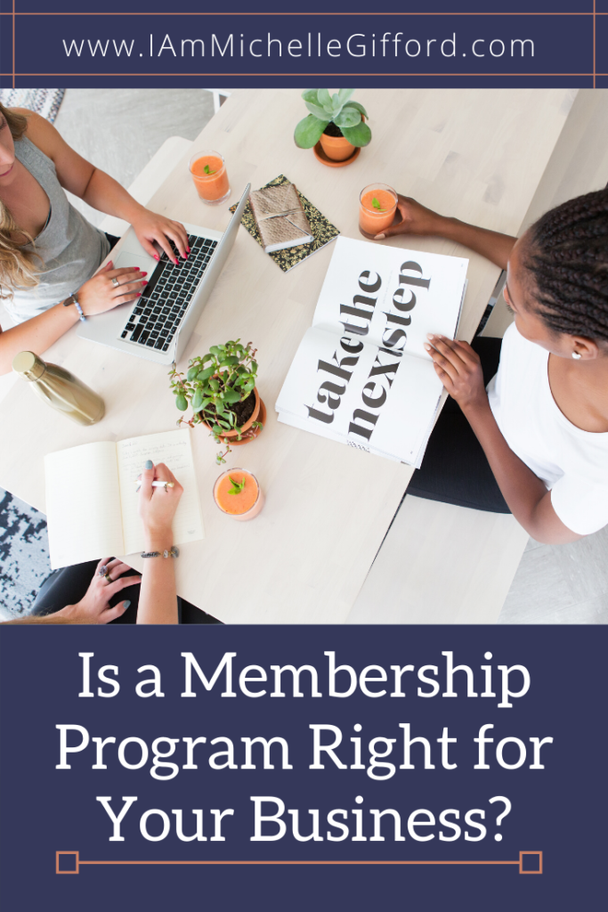 Is a membership program right for your business? www.IamMichelleGifford.com