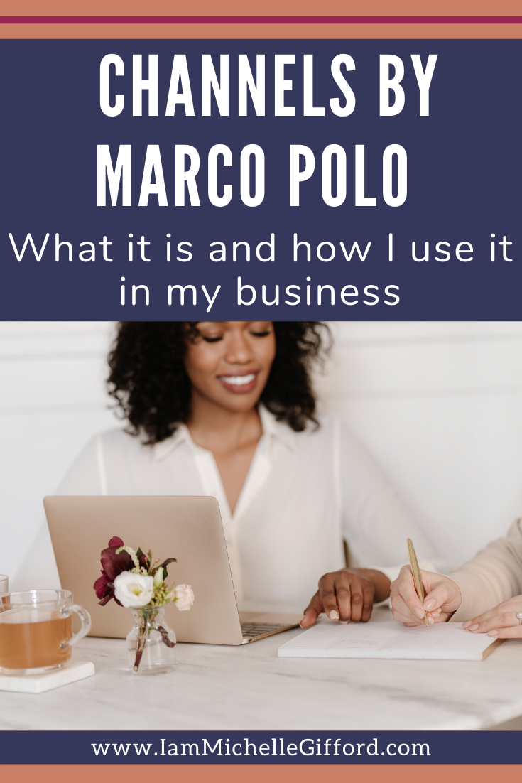Channels By Marco Polo: What it is, and how I use it in my business. www.IamMichelleGifford.com