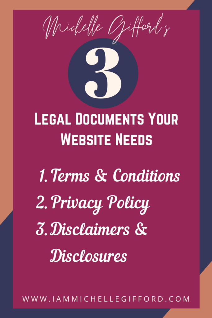 Michelle Gifford's 3 Documents Your Website Needs for getting legal. www.IamMichelleGifford.com