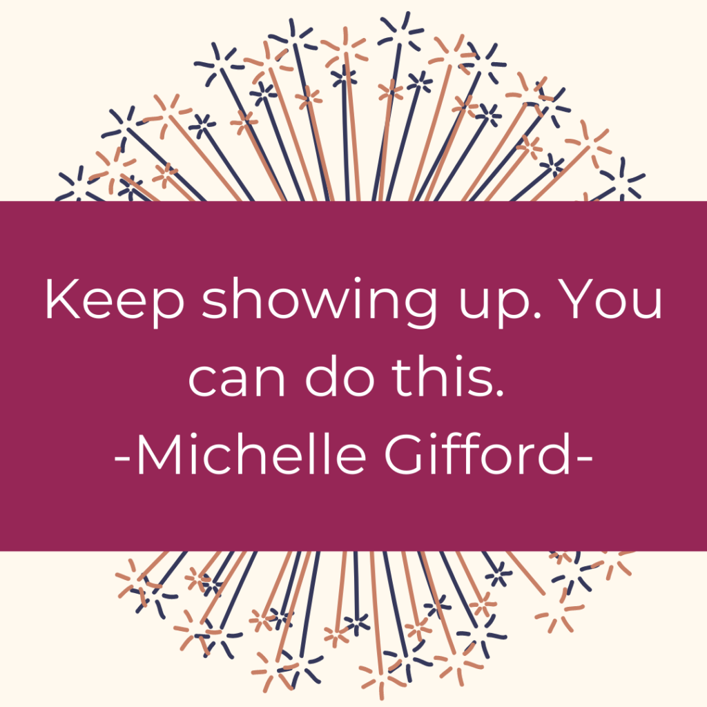Keep showing up. Business advice from 5 of my favorite women. www.iammichellegifford.com