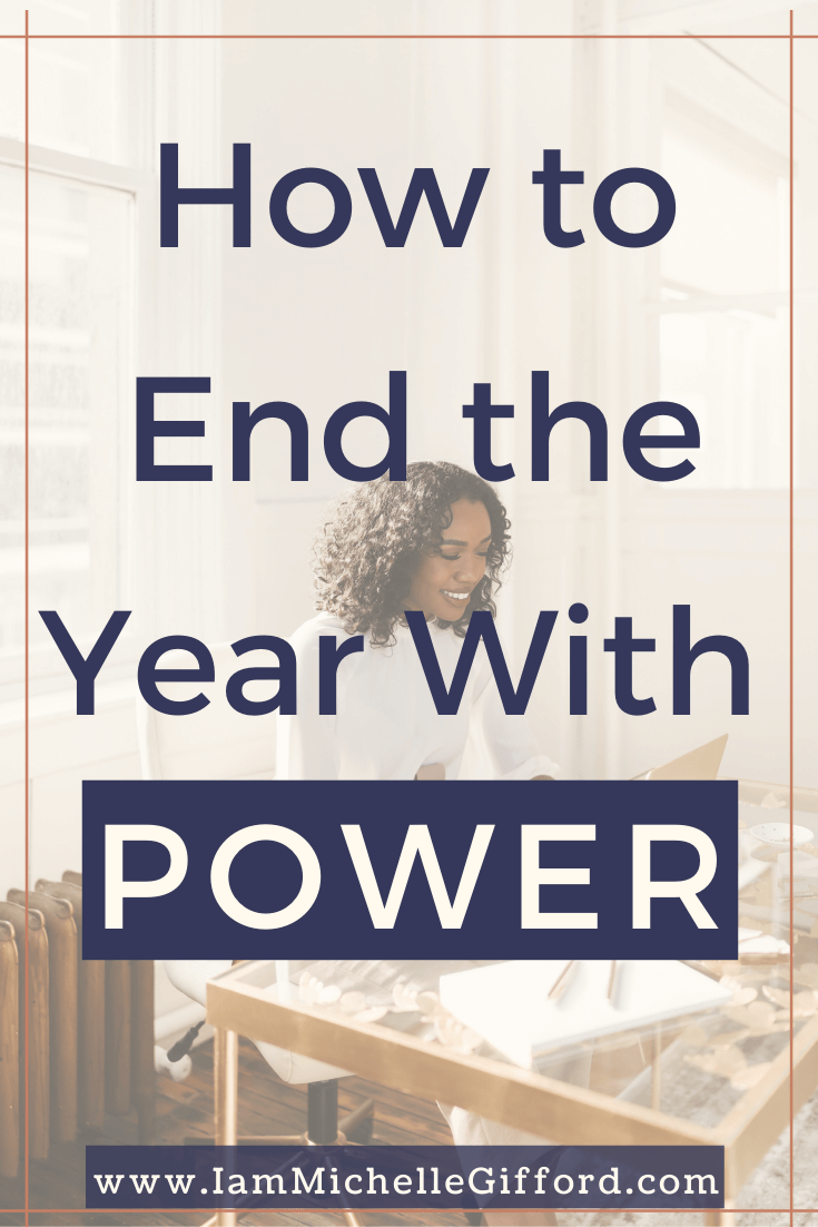 Find out how Michelle closes her business year with power and how you can too. www.iammichellegifford.com
