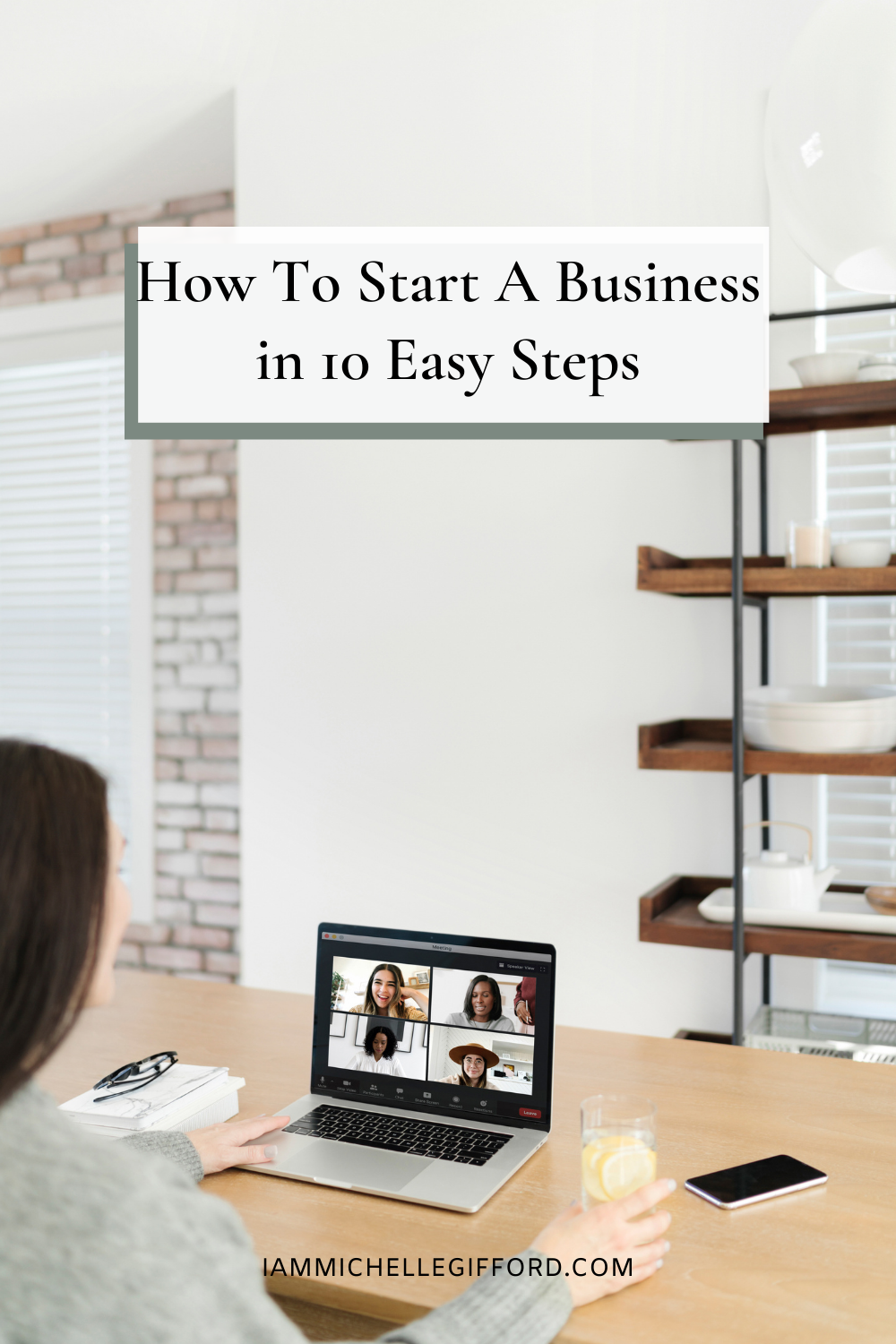 How to Start a Business in 10 Easy Steps www.iammichellegifford.com