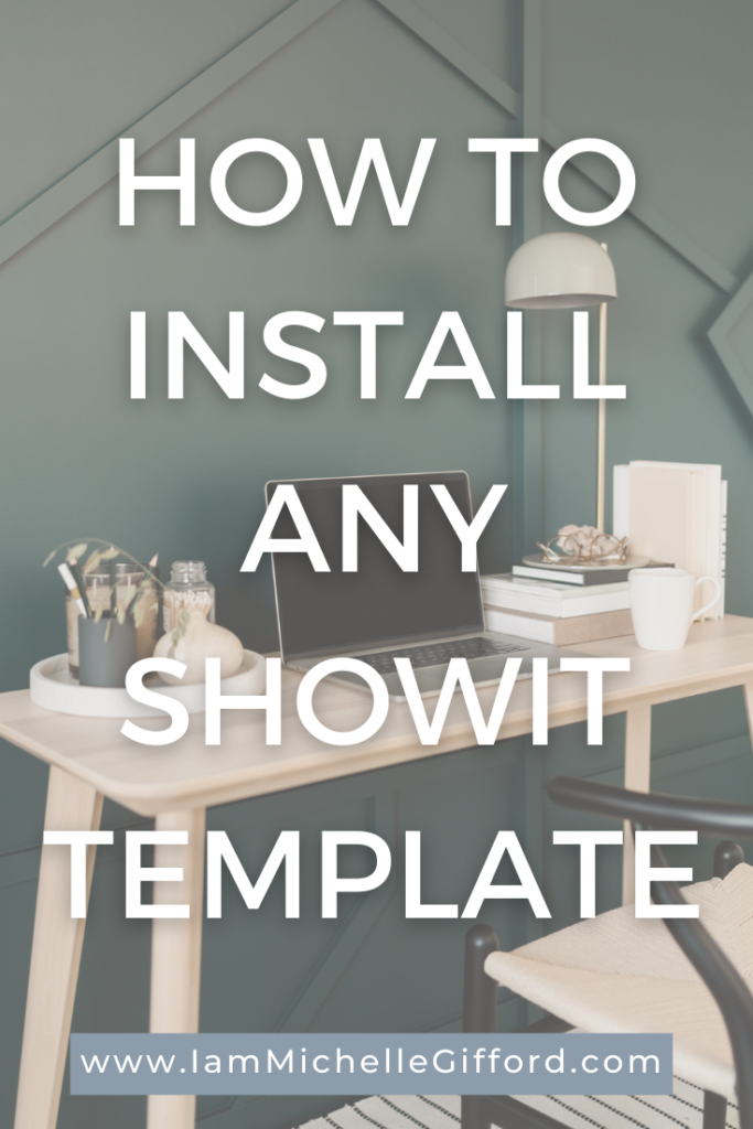 Learn the quick process to installing any showit template. www.iammichellegifford.com