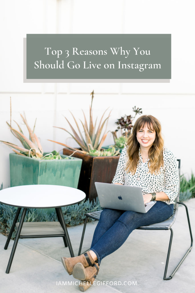 the main benefits to going live on Instagram. It's totally worth it. www.iammichellegifford.com