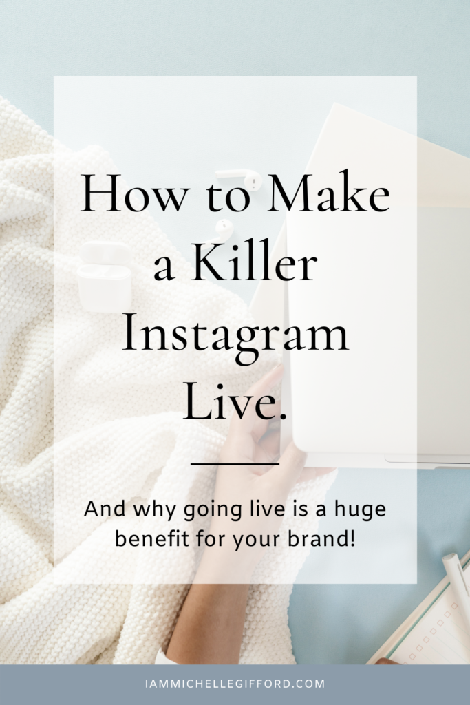 tips and tricks to going live on Instagram and making it last. www.iammichellegifford.com
