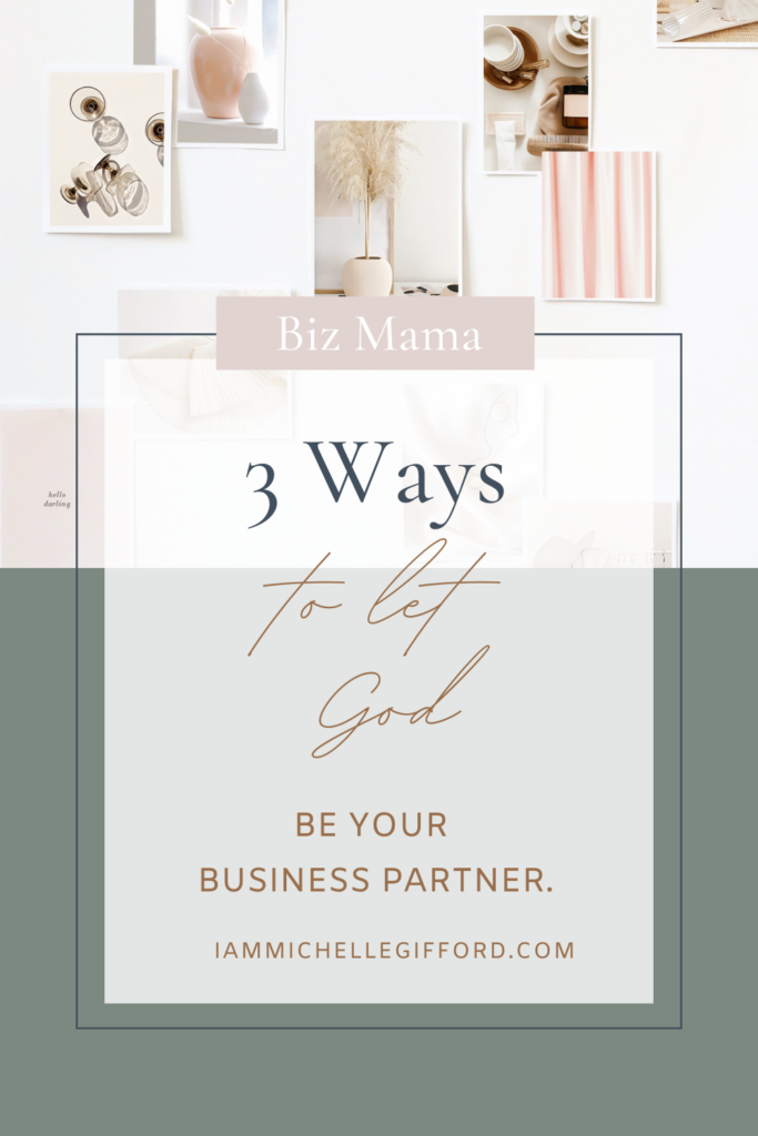 the benefits of making god your business partner. www.iammichellegifford.com