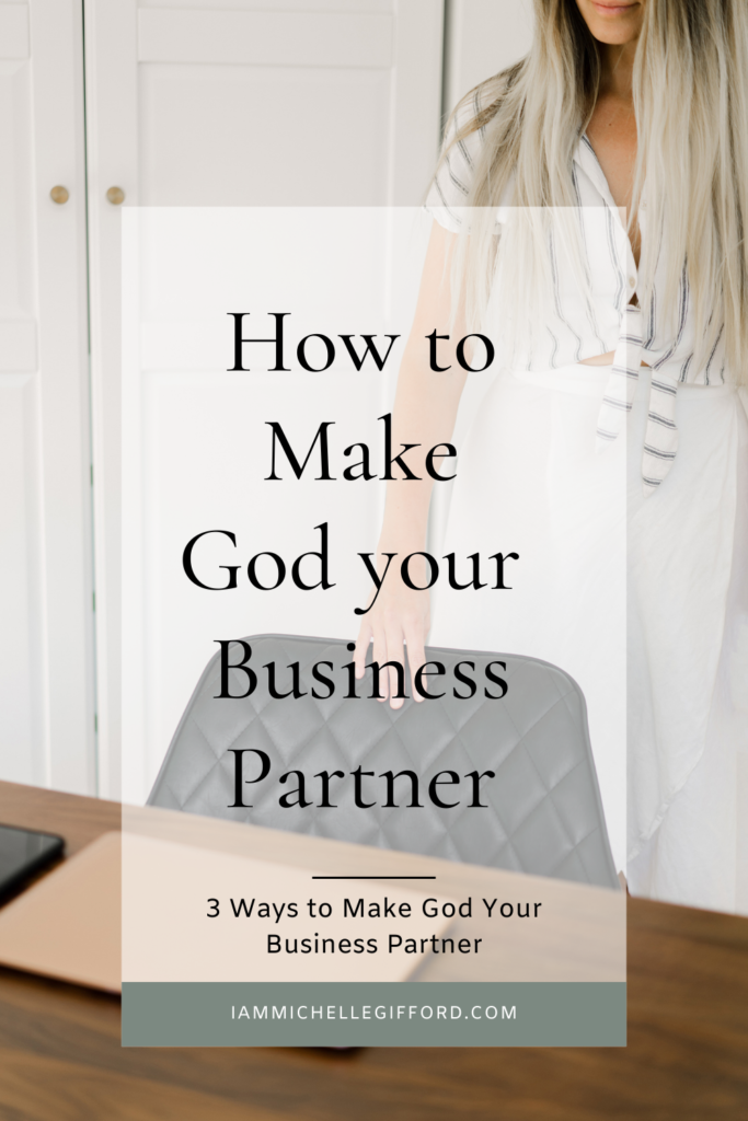 tips and tricks to making god your ultimate business partner. www.iammichellegifford.com