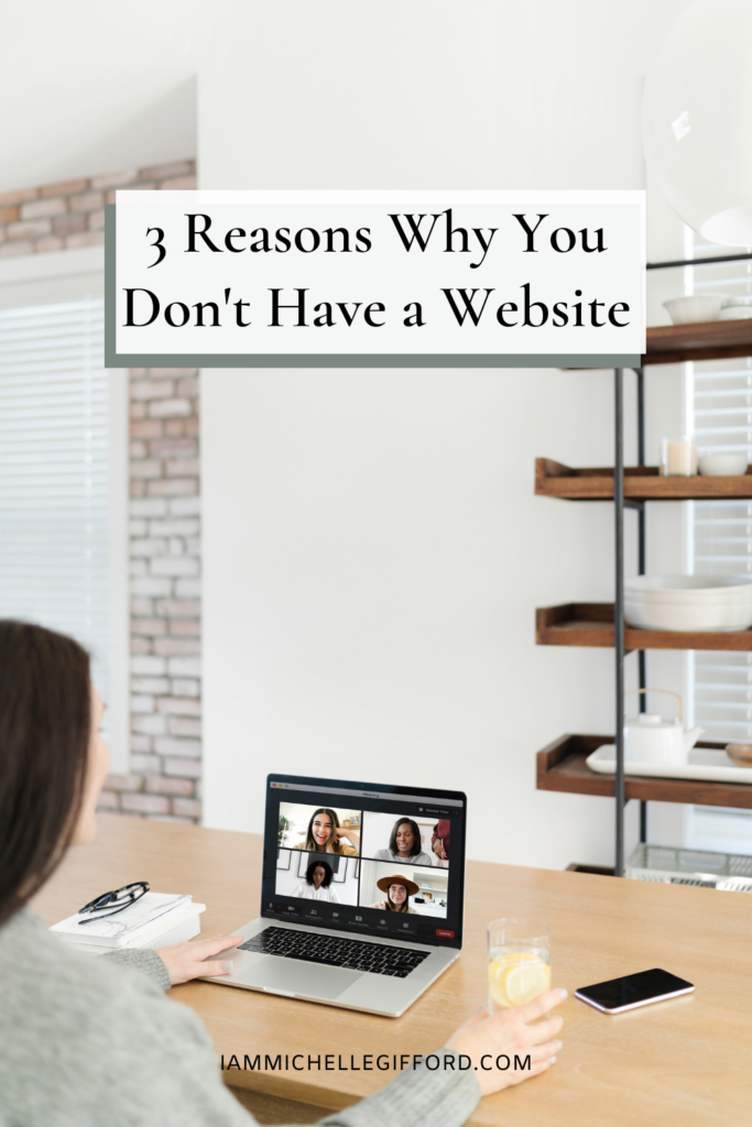 why you should'nt hold yourself back from getting a website. www.iammichellegifford.com
