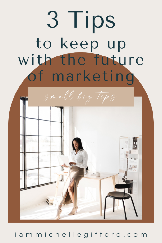 tips and tricks on keeping up with the future or marketing. www.iammichellegifford.com