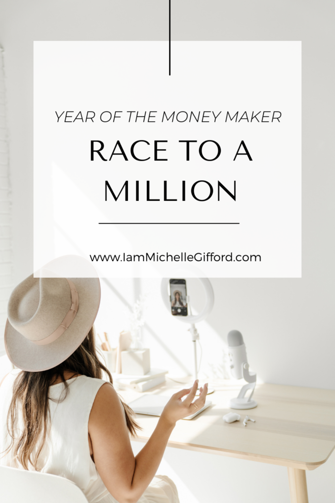 Year of the Money Maker -- Race to a Million iammichellegifford.com