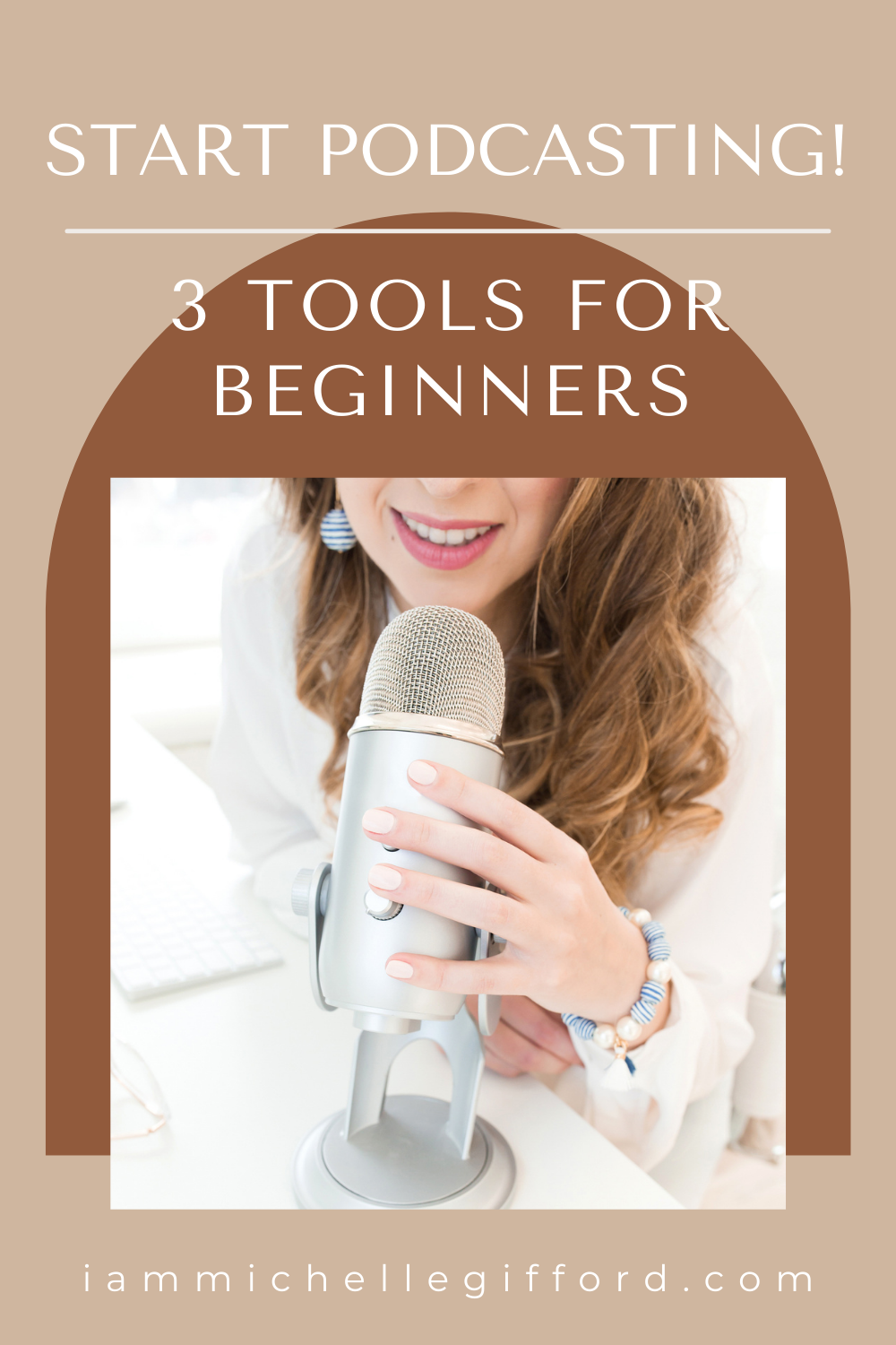 My Top 3 Podcasting Tools for Beginners • Michelle Gifford Creative