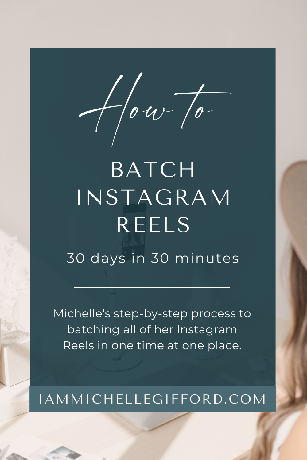 How to batch Instagram Reels 30 days at a time in 30 minutes iammichellegifford.com.