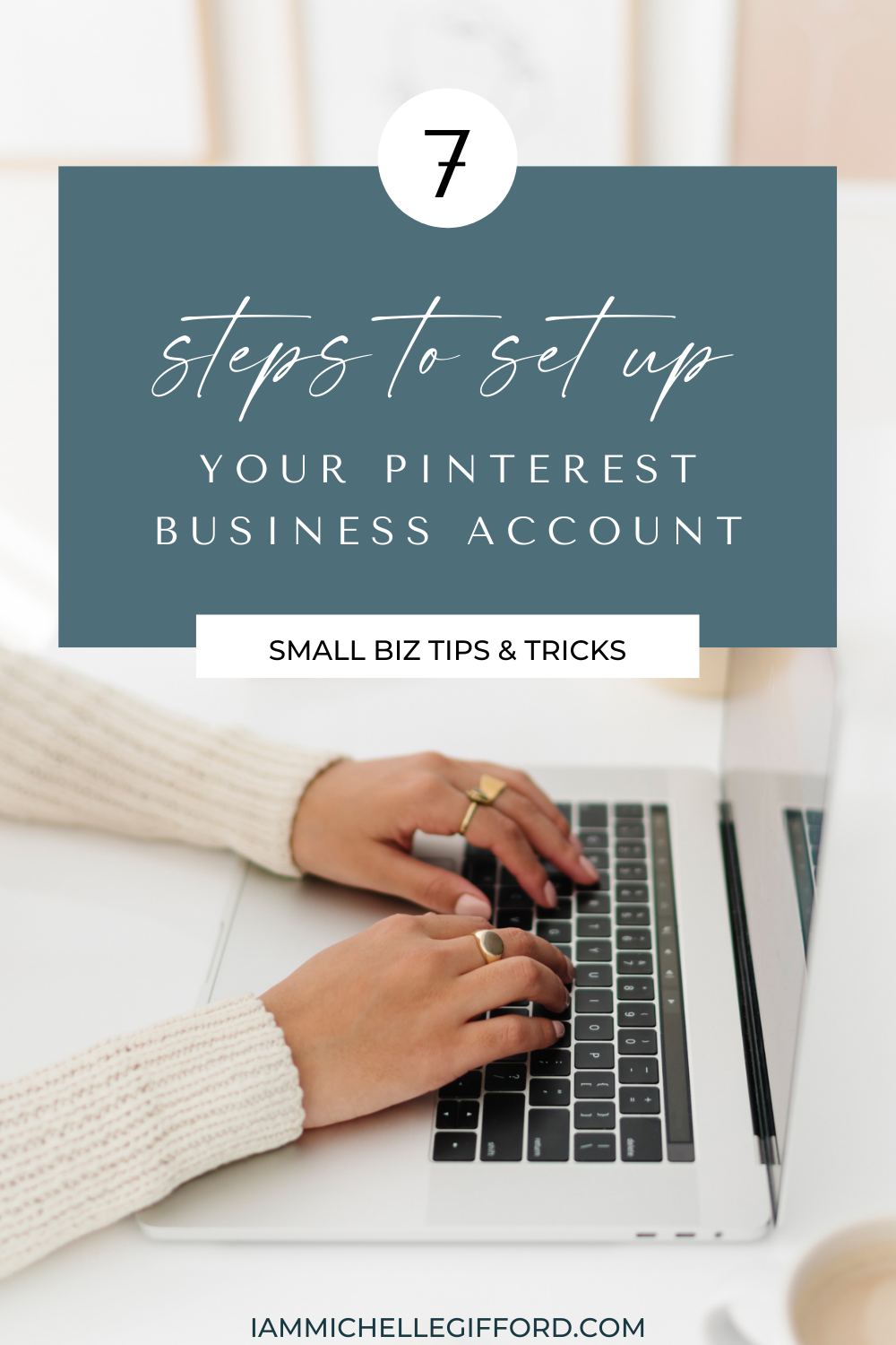 7 steps to set up your pinterest business account iammichellegifford.com.