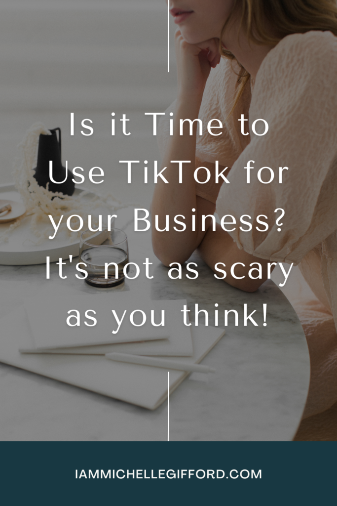 how to use tiktok for your business. www.iammichellegifford.com