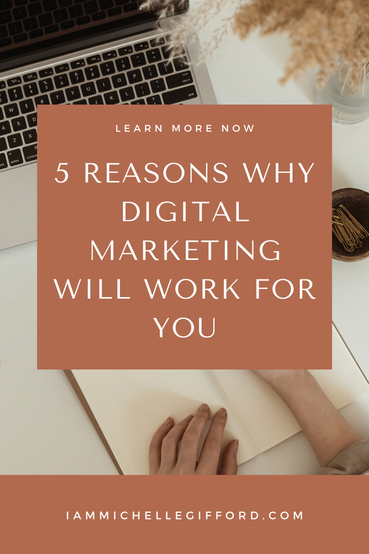 Learn why digital marketing is important for your small business. IAmMichelleGifford.com