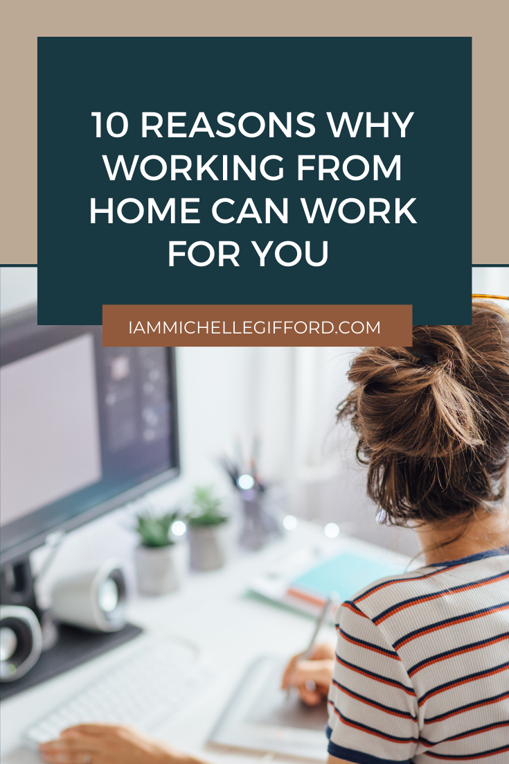 Use working from home to your advantage. IAmMichelleGifford.com