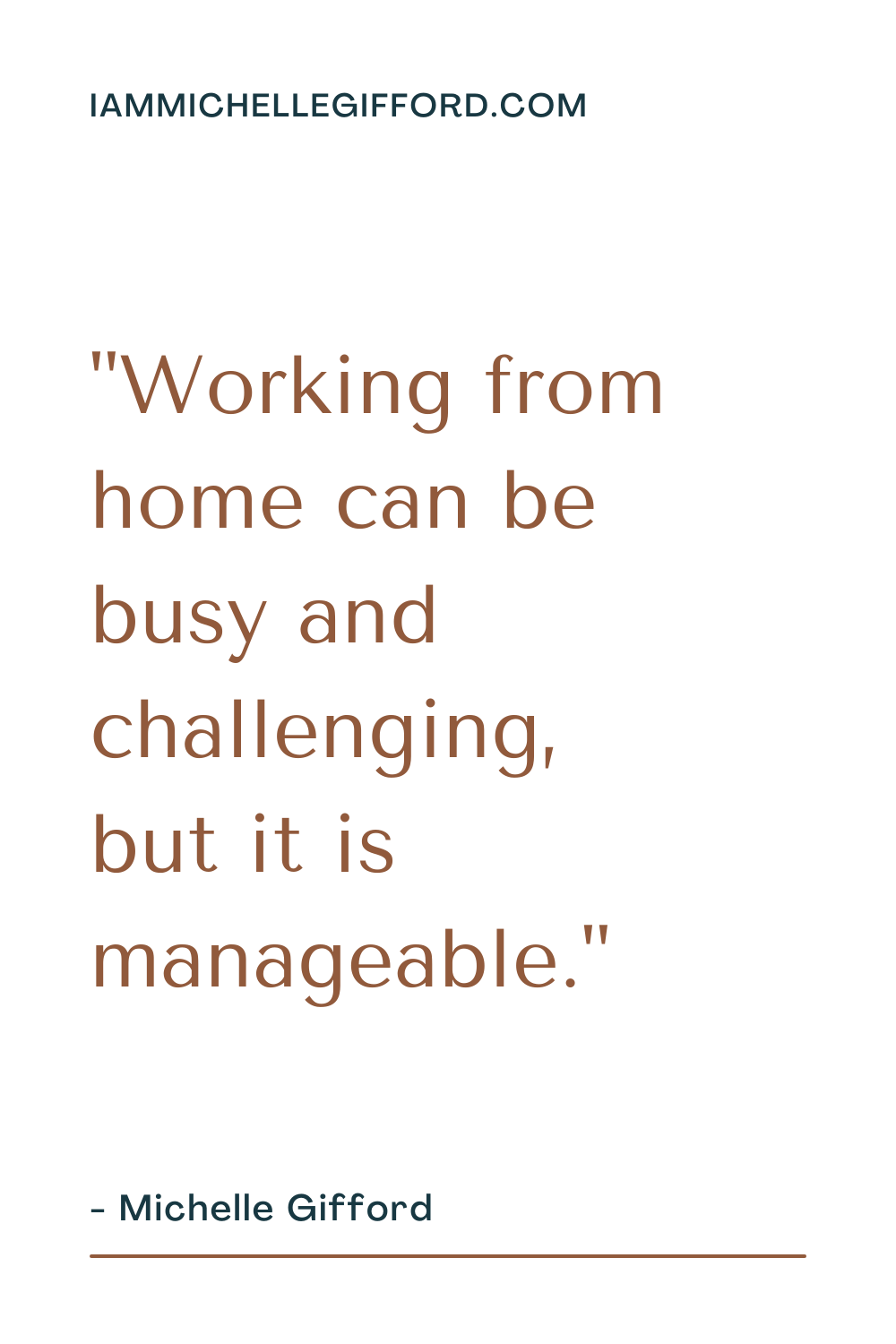 Working from home can be busy and challenging, but it is manageable. 