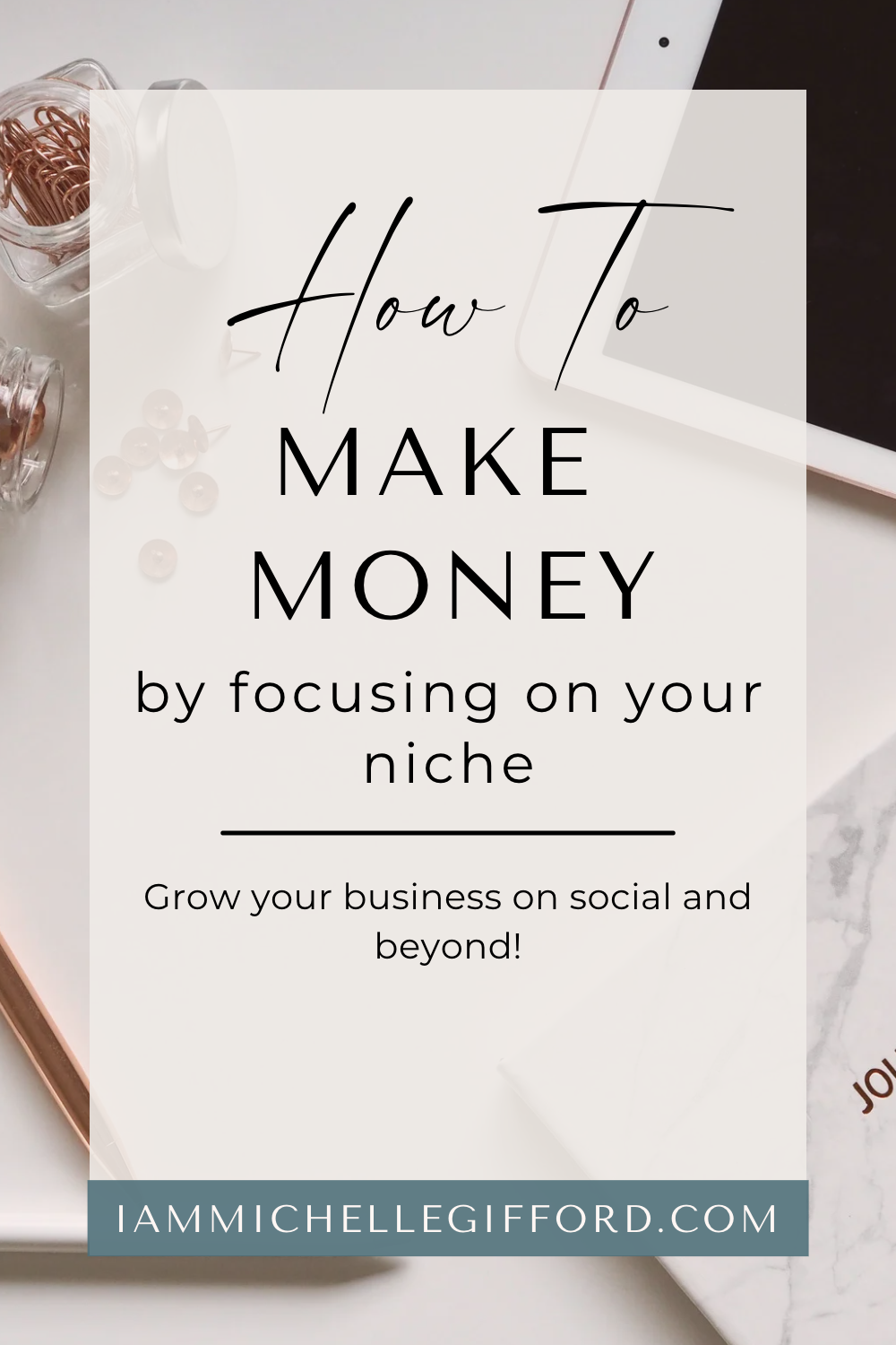 Niching down for small business owners - IAmMichelleGifford.com