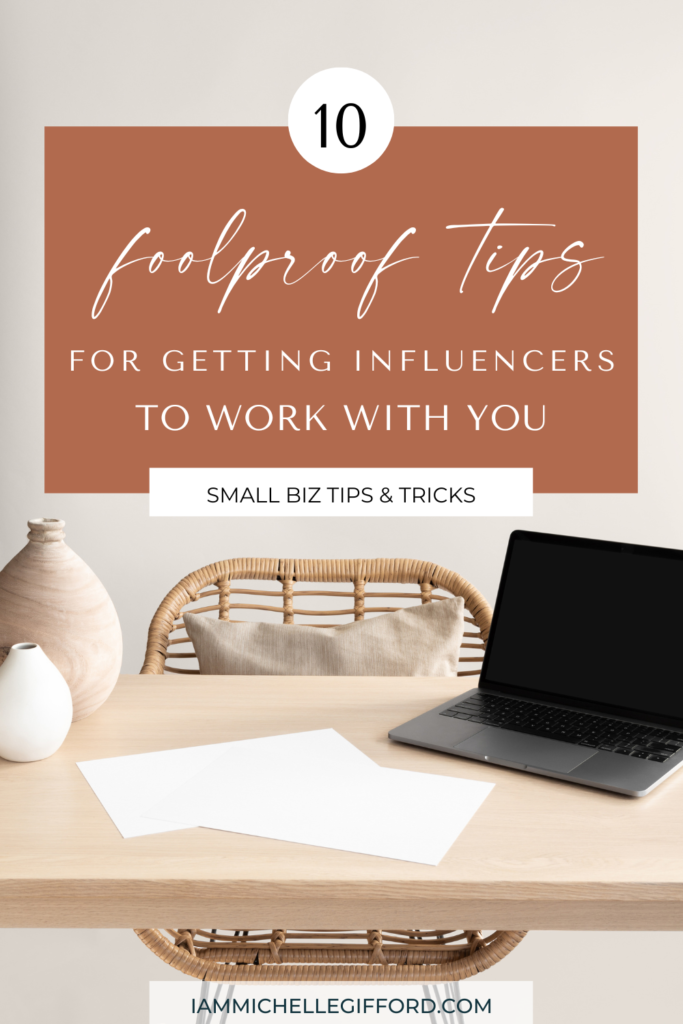 9 foolproof tips for getting influencers to work with you. www.iammichellegifford.com