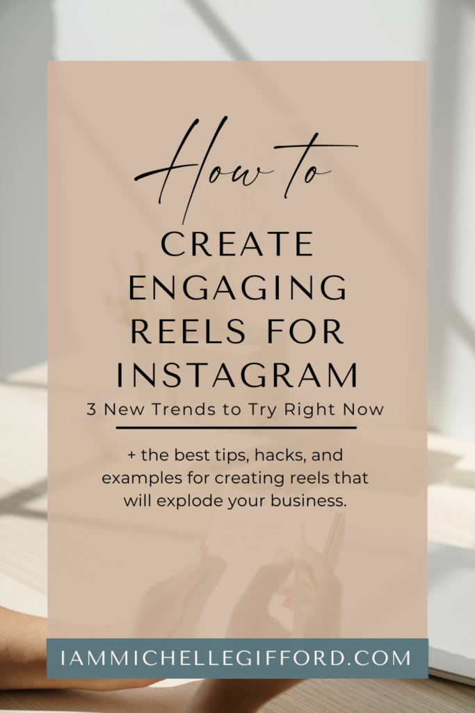 how to create engaging reels for instagram. www.iammichellegifford.com