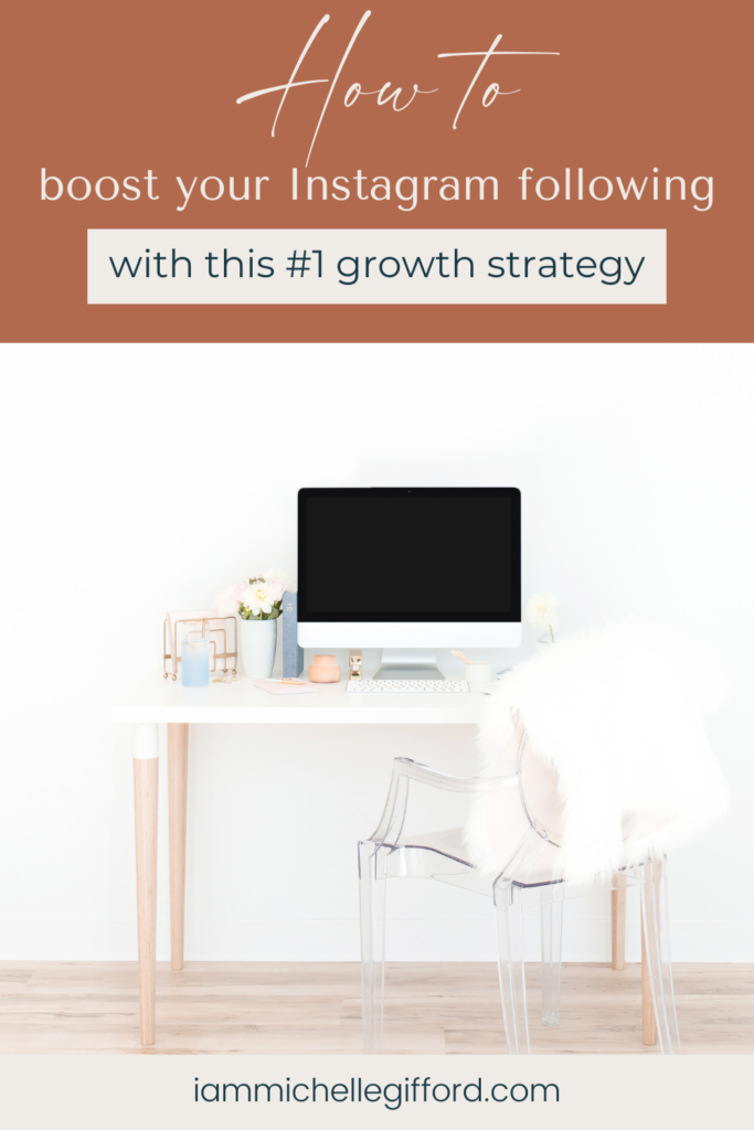 how to boost your instagram following with this #1 growth strategy. www.iammichellegifford.com